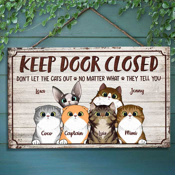 Keep The Door Closed Don t Let The Cats Out Funny Personalized Cat Rectangle Sign