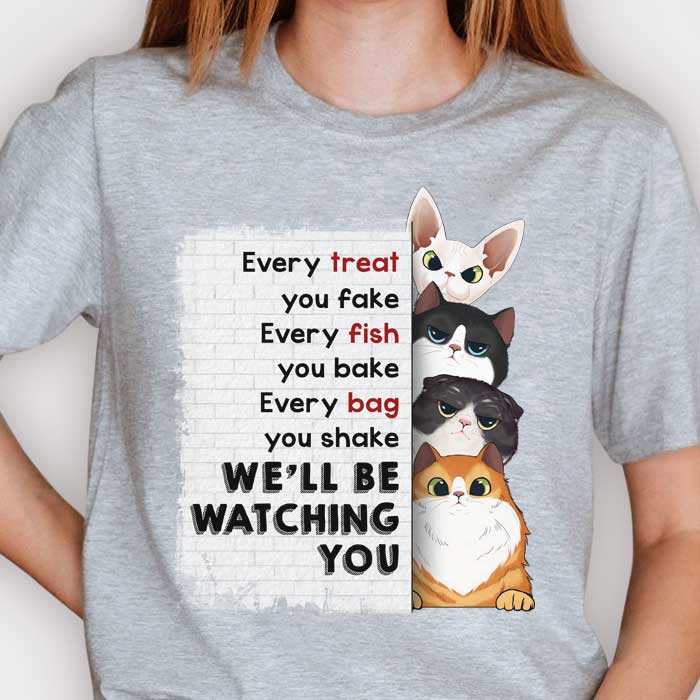 Every Treat You Fake - I'll Be Watching You - Personalized Unisex T-Shirt.