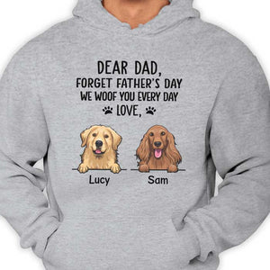Dear Dad Forget Father's day - Gift for Dad, Personalized Unisex T-Shirt.