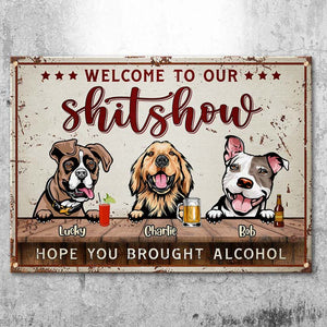 Welcome To The Show - Gift For Dog Lovers - Personalized Metal Sign.
