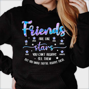 Besties Are Like Stars - You Can't Always See Them But They're Always There - Personalized Unisex Sweatshirt, T-shirt, Hoodie.