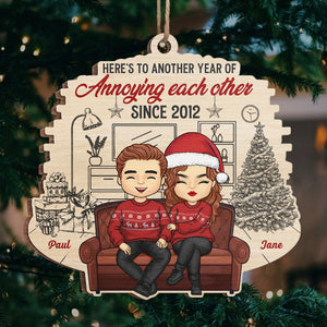 Another Year Of Annoying Each Other - Couple Personalized Custom Ornament - Wood Unique Shaped - Christmas Gift For Husband Wife, Anniversary