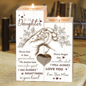 Never Feel That You're Alone - Family Candle Holder - Gift For Daughter From Mom