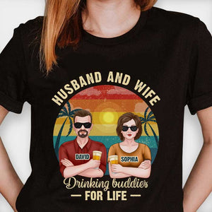 Husband Wife Drinking Buddies For Life - Gift For Couples, Husband Wife - Personalized T-shirt, Hoodie