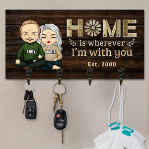 Home Is Wherever I'm With You - Personalized Key Hanger, Key Holder - Anniversary Gifts, Gift For Couples, Husband Wife