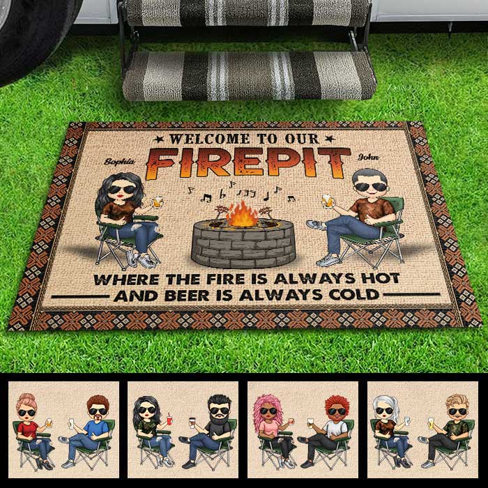 Welcome To Our Firepit Where The Fire Is Always Hot And Beer Is Always Cold - Gift For Camping Couples, Personalized Decorative Mat.