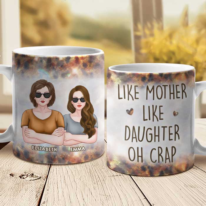 ThisWear Funny Mom Coffee Mug Like Mother Like Daughter Holy Crap Mom  Presents 15oz Coffee Mug 