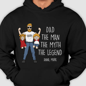 Dad The Man The Myth The Legend - Gift for Dad, Gift For Father's Day - Personalized Unisex T-Shirt, Hoodie