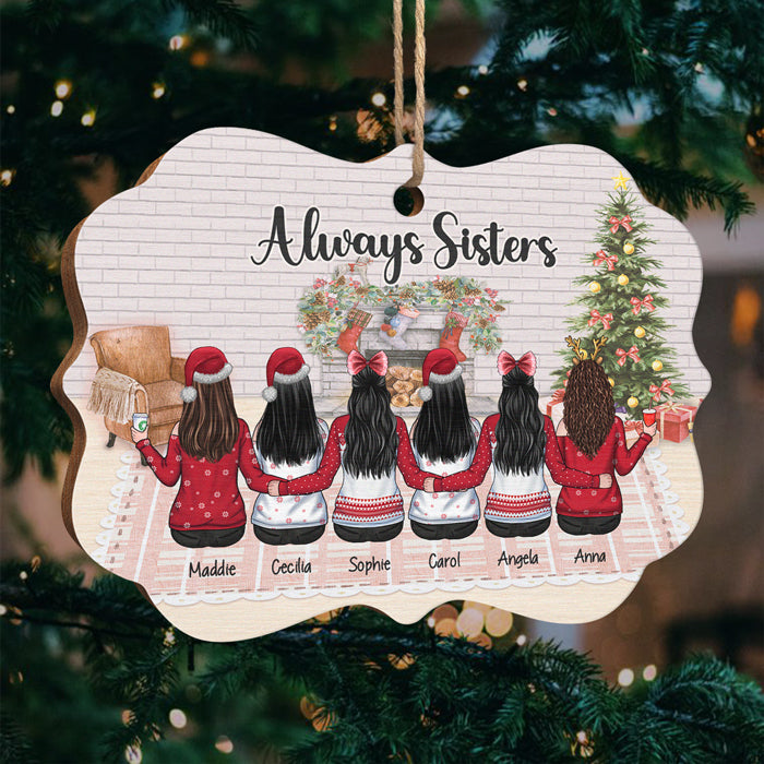 Sisters Forever And Always - Personalized Custom Benelux Shaped Wood  Christmas Ornament - Gift For Bestie, Best Friend, Sister, Birthday Gift  For