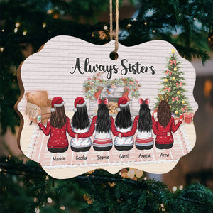 Sisters Forever And Always - Personalized Custom Benelux Shaped Wood Christmas Ornament - Gift For Bestie, Best Friend, Sister, Birthday Gift For Bestie And Friend, Christmas Gift