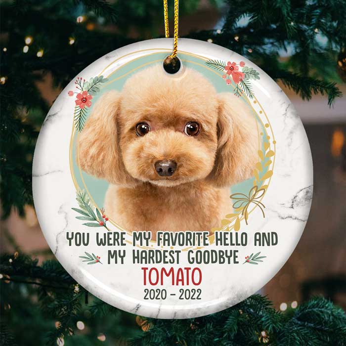 You Were My Favorite Hello And My Hardest Goodbye - Personalized Custom Round Shaped Ceramic Christmas Ornament - Upload Image, Memorial Gift, Sympathy Gift, Gift For Pet Lovers, Christmas Gift