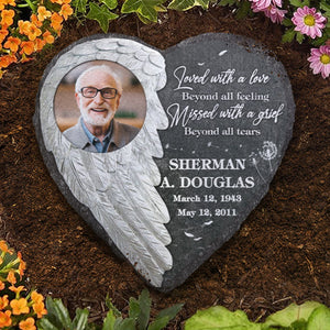 Missed With A Grief Beyond All Tears - Personalized Memorial Stone, Human Grave Marker - Upload Image, Memorial Gift, Sympathy Gift