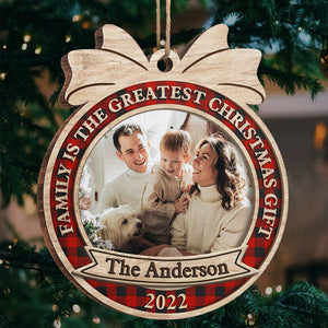 Family Is The Greatest Christmas Gift - Personalized Custom Round Shaped Wood Photo Christmas Ornament - Upload Image, Gift For Family, Christmas Gift
