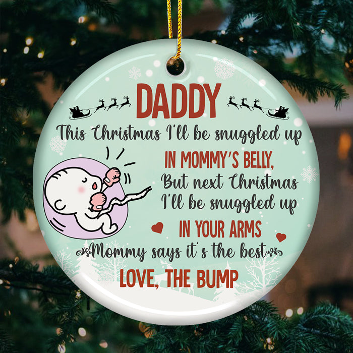 Next Christmas I‚ll Be Snuggled Up In Your Arms - Personalized Custom Round Shaped Ceramic Christmas Ornament - Gift For Dad, Christmas Gift