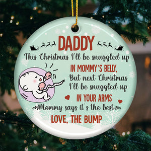 Next Christmas I‚ll Be Snuggled Up In Your Arms - Personalized Custom Round Shaped Ceramic Christmas Ornament - Gift For Dad, Christmas Gift