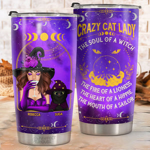 Crazy Cat Lady, The Soul Of A Witch, The Fire Of A Lioness - Personalized Tumbler - Gift For Yourself, Gift For Pet Lovers, Halloween Gift