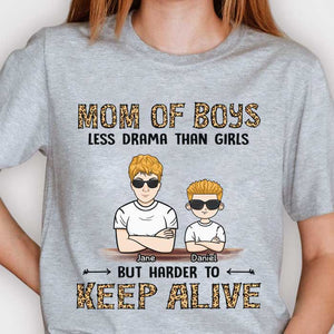 Mom Of Boys Less Drama Than Girls But Harder To Keep Alive - Gift For Mom, Grandma - Personalized Unisex T-shirt, Hoodie.