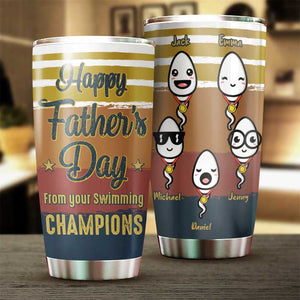Happy Father's Day From Your Swimming Champions - Gift For Dad, Gift For Father's Day - Personalized Tumbler