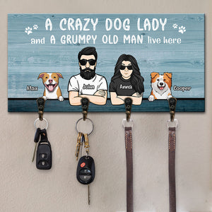 A Crazy Dog Lady And A Grumpy Old Man Live Here - Personalized Key Hanger, Key Holder - Anniversary Gifts, Gift For Couples, Husband Wife , Dog Lovers