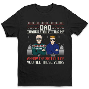 Thanks Dad For Letting Us Annoy You - Family Personalized Custom Unisex T-shirt, Hoodie, Sweatshirt - Christmas Gift For Dad