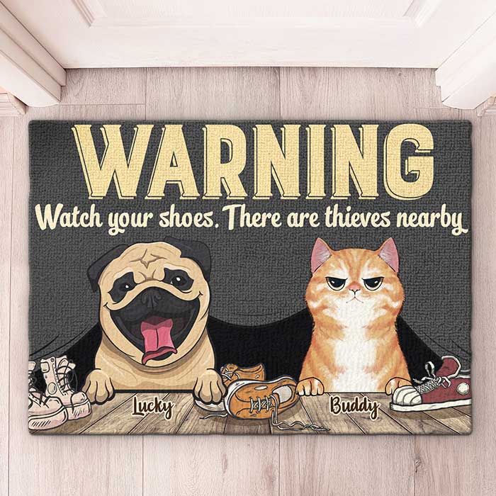 Watch Your Shoes There Are Thieves Nearby - Personalized Decorative Mat - Gift For Pet Lovers, Pet Owners, Pet Gift