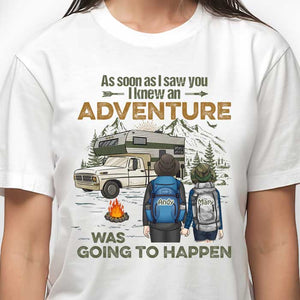 I Knew An Adventure Was Going To Happen - Personalized Unisex T-shirt, Hoodie, Sweatshirt - Gift For Couple, Husband Wife, Anniversary, Engagement, Wedding, Marriage, Camping Gift