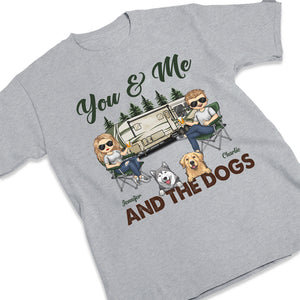 Camping And The Dogs Make Us Happy - Gift For Camping Couples, Husband Wife - Personalized Unisex T-shirt, Hoodie