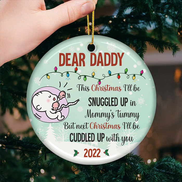 Next Christmas I‚ll Be Cuddled Up With You - Personalized Custom Round Shaped Ceramic Christmas Ornament - Gift For Dad, Christmas Gift