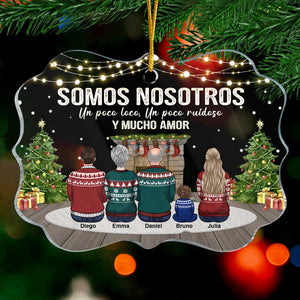 Somos Nosotros Un Poco Loco, Un Poco Ruidoso Y Mucho Amor - Spanish Personalized Custom Benelux Shaped Acrylic Christmas Ornament - Gift For Family, Christmas Gift