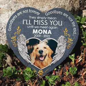 I'll Miss You Until We Meet Again - Personalized Memorial Stone, Pet Grave Marker - Upload Image, Memorial Gift, Sympathy Gift
