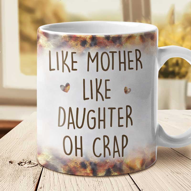 Like Mother Like Daughter Oh Crap - Gift For Mom, Personalized Unisex -  Pawfect House ™