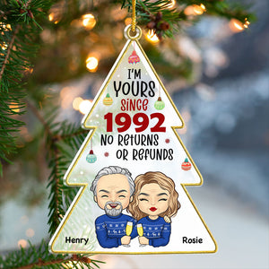 I’m Yours No Returns Or Refunds - Couple Personalized Custom Ornament - Acrylic Tree Shaped - Christmas Gift For Husband Wife, Anniversary