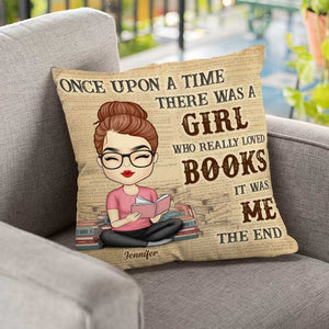 Once Upon A Time There Was A Girl Who Really Loved Books - Personalized Pillow (Insert Included).