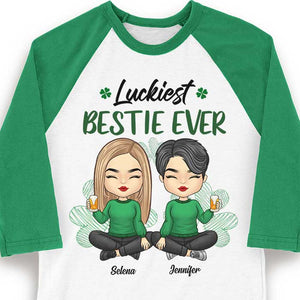 Luckiest Bestie Ever - Gift For Besties, Personalized St. Patrick's Day Unisex Raglan Shirt.