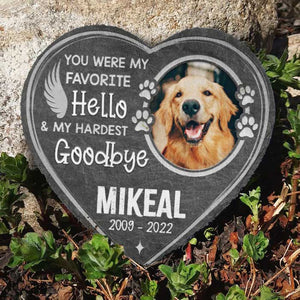 You Were My Favorite Hello And My Hardest Goodbye - Personalized Memorial Stone, Pet Grave Marker - Upload Image, Memorial Gift, Sympathy Gift