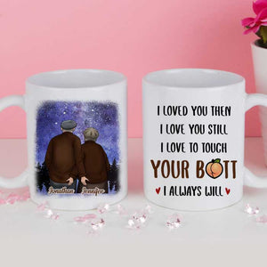 I Loved You Then I Love You Still - Gift For Couples, Personalized Mug.