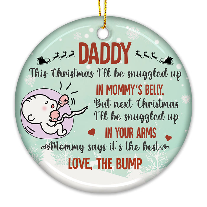 Next Christmas I‚ll Be Snuggled Up In Your Arms - Personalized Custom Round Shaped Ceramic Christmas Ornament - Gift For Dad, Christmas Gift