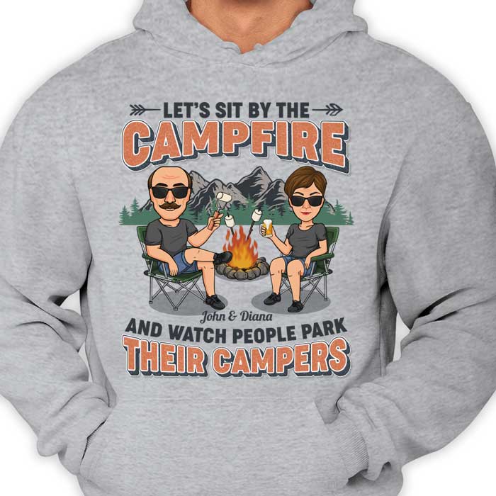 Sit By The Campfire & Watch People Park Their Campers - Gift For