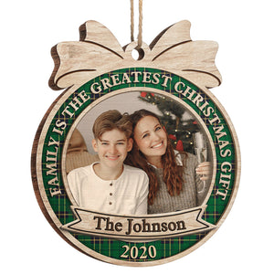 Family Is The Greatest Christmas Gift - Personalized Custom Round Shaped Wood Photo Christmas Ornament - Upload Image, Gift For Family, Christmas Gift