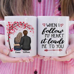 When I Follow My Heart It Leads Me To You - Gift For Couples, Personalized Mug.