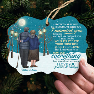 I Didn't Marry You So I Could Live With You - Personalized Custom Benelux Shaped Wood Christmas Ornament - Gift For Couple, Husband Wife, Anniversary, Engagement, Wedding, Marriage Gift, Christmas Gift