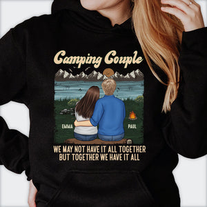 We Might Not Have It All Together But Together We Have It All - Personalized Unisex T-Shirt, Hoodie, Sweatshirt - Gift For Couple, Husband Wife, Anniversary, Engagement, Wedding, Marriage, Camping Gift