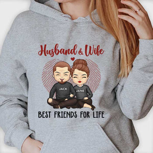 Husband And Wife, Best Friends For Life - Gift For Couples, Husband Wife - Personalized Unisex T-shirt, Hoodie.