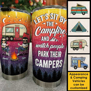 Sit By The Campfire, Watch People Park Their Campers - Gift For Camping Couples, Personalized Tumbler.