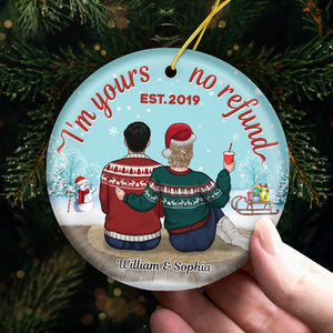 I'm Yours No Refund - Personalized Custom Round Shaped Ceramic Christmas Ornament - Gift For Couple, Husband Wife, Anniversary, Engagement, Wedding, Marriage Gift, Christmas Gift