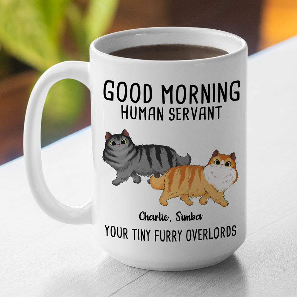 Good Morning Human Servant - Cat Personalized Custom Mug - Gift For Pe -  Pawfect House