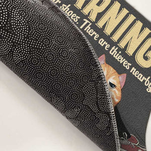 Watch Your Shoes There Are Thieves Nearby - Personalized Decorative Mat - Gift For Pet Lovers, Pet Owners, Pet Gift