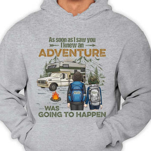 I Knew An Adventure Was Going To Happen - Personalized Unisex T-shirt, Hoodie, Sweatshirt - Gift For Couple, Husband Wife, Anniversary, Engagement, Wedding, Marriage, Camping Gift