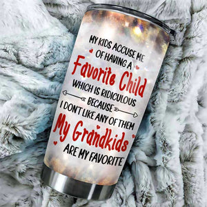 My Grandkids Are My Favorite - Gift For Grandma, Personalized Tumbler.