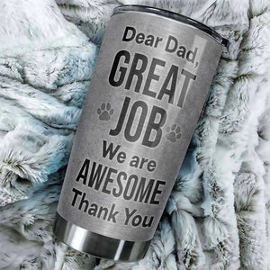 Dog Dad Great Job - Personalized Tumbler - Gift For Dad